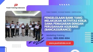 TRAINING PENGELOLAAN BANK YANG MELAKUKAN AKTIVITAS KERJA SAMA PEMASARAN DENGAN PERUSAHAAN ASURANSI 