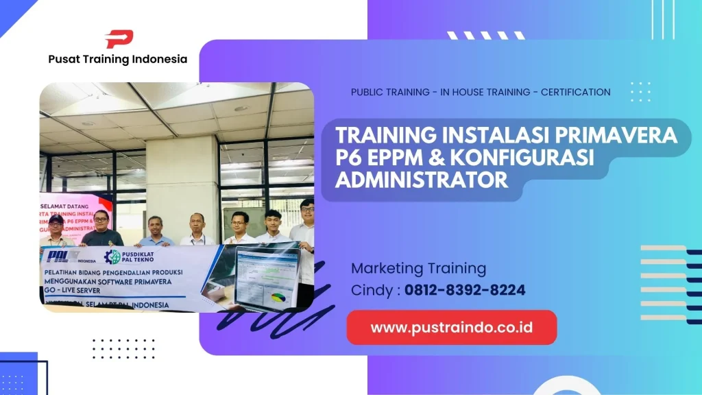 TRAINING INSTALASI PRIMAVERA P6 EPPM AND KONFIGURASI ADMINISTRATOR