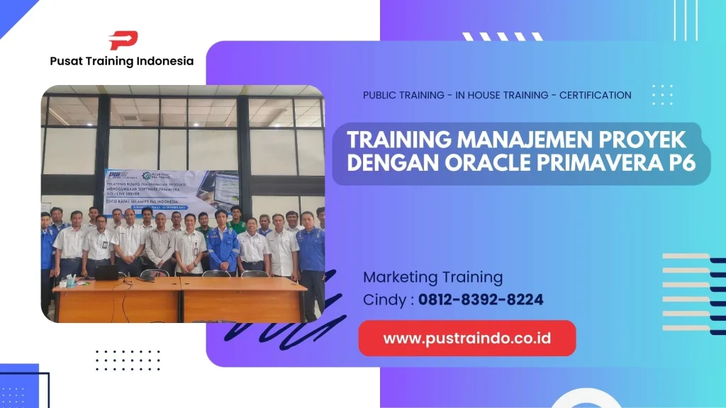 TRAINING MANAJEMEN PROYEK DENGAN ORACLE PRIMAVERA P6