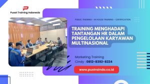 TRAINING MENGHADAPI TANTANGAN HR DALAM PENGELOLAAN KARYAWAN MULTINASIONAL 