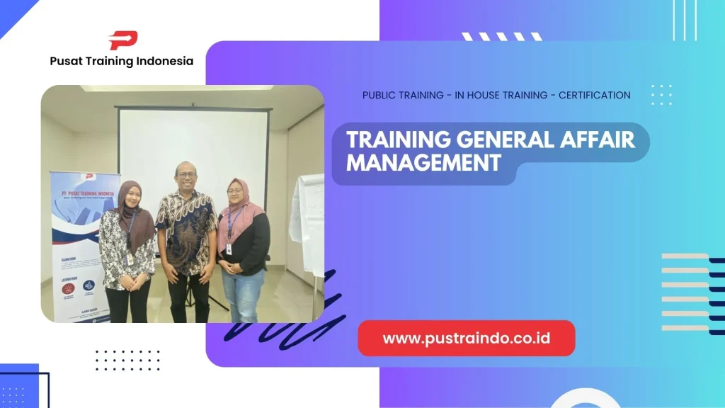 PELATIHAN GENERAL AFFAIR MANAGEMENT